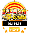 Lorraine D win on Bullion Bonanza